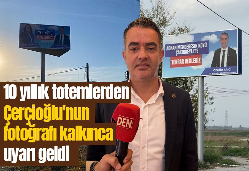 10 yıllık totemlerden Çerçioğlu'nun fotoğrafı kalkınca uyarı geldi