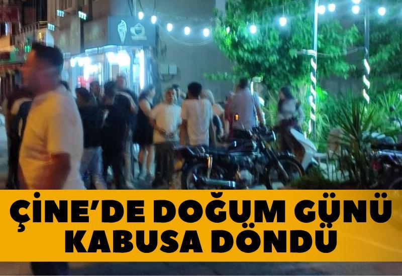 Çine’de doğum günü partisi kabusa döndü: Davet edilmeyen kişi ortalığı karıştırdı