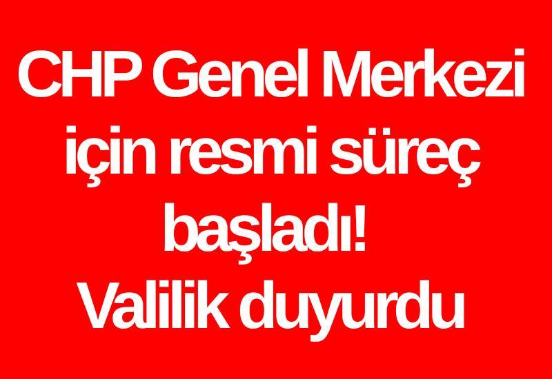 CHP Genel Merkezi için resmi süreç başladı! Valilik duyurdu