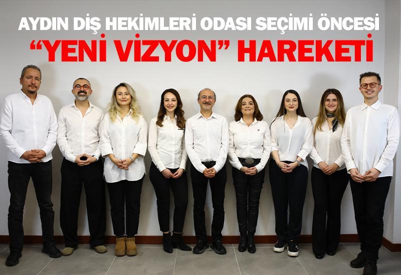 Aydın Diş Hekimleri Odası seçimi öncesi “Yeni Vizyon” hareketi