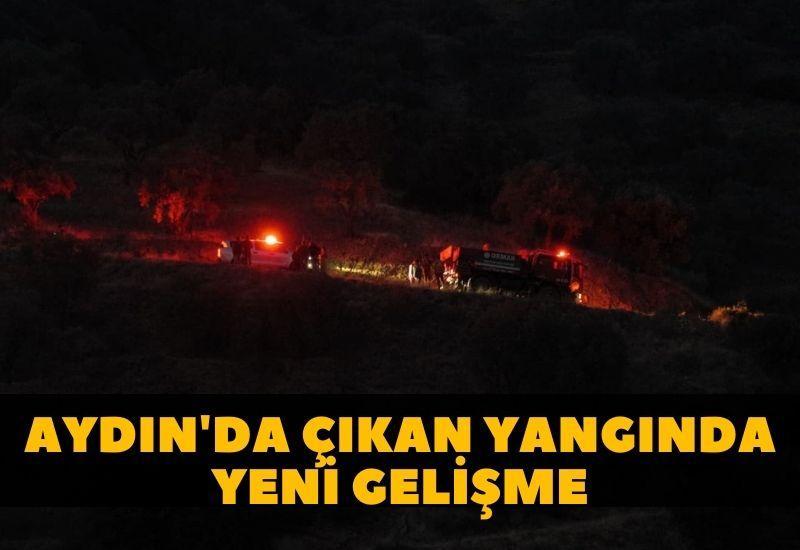 Aydın'da çıkan yangında yeni gelişme