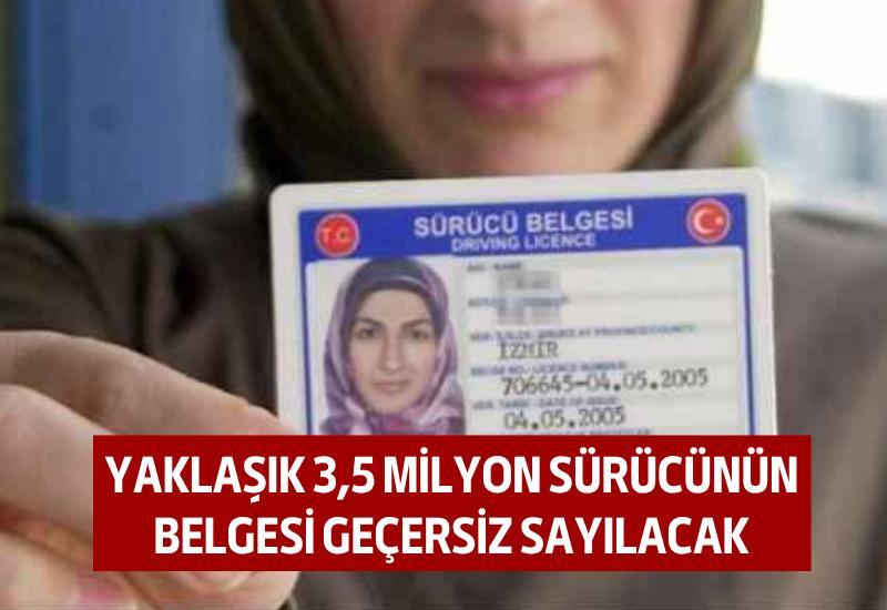 Yaklaşık 3,5 milyon sürücünün belgesi geçersiz sayılacak