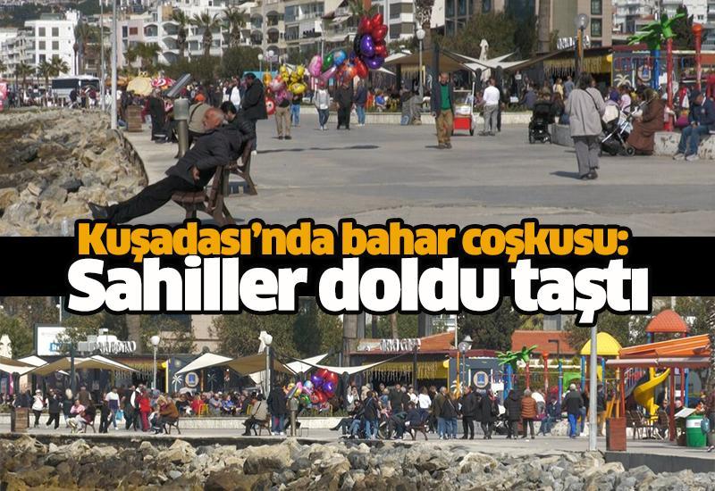 Kuşadası’nda bahar coşkusu: Sahiller doldu taştı